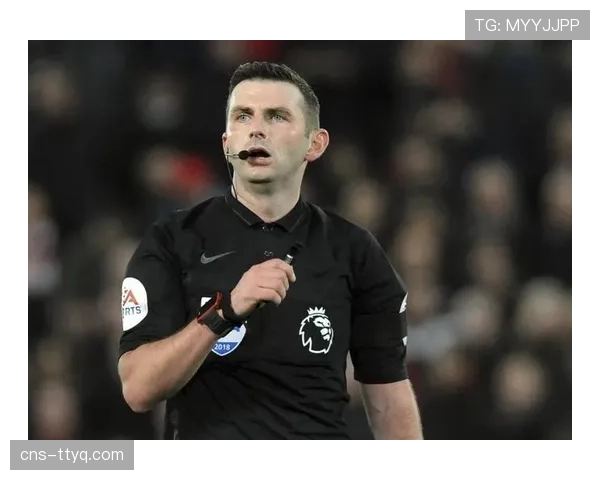 裁判任命公布，迈克尔·奥利弗将执法本周末焦点战